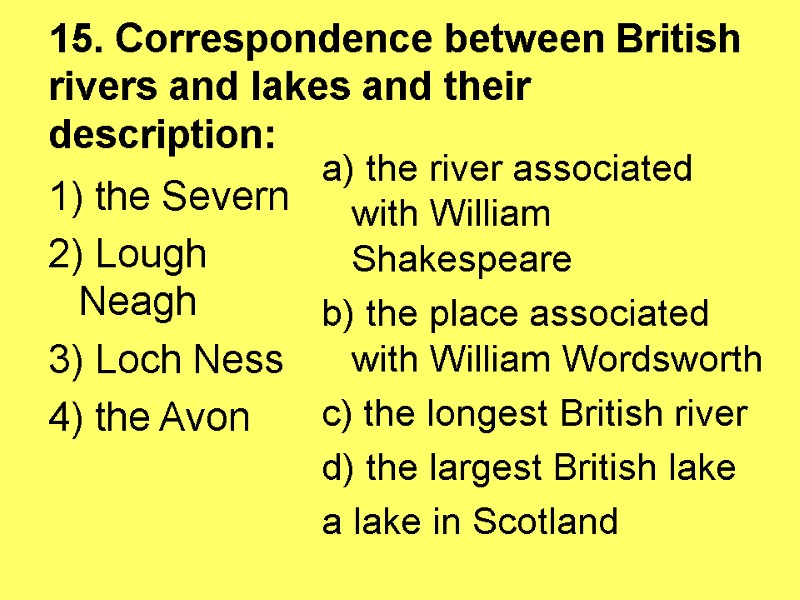 15. Correspondence between British rivers and lakes and their description: 1) the Severn 